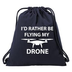 Id Rather Be Flying My Drone Great Gift Drawstring Bag