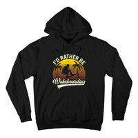 I’d Rather Be Wakeboarding Hoodie