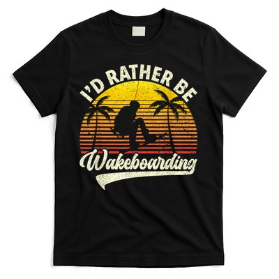 I’d Rather Be Wakeboarding T-Shirt