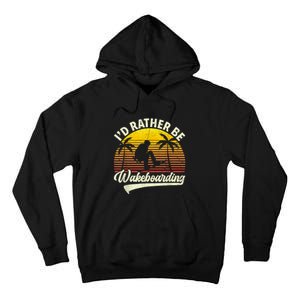 I’d Rather Be Wakeboarding Tall Hoodie