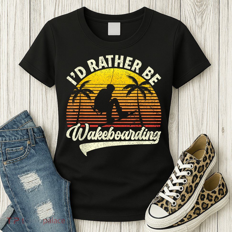 I’d Rather Be Wakeboarding Womens T-Shirt