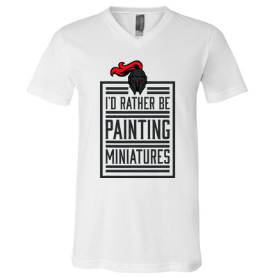 Id Rather Be Painting Miniatures Funny 3d Hobbyist V-Neck T-Shirt