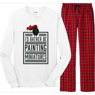 Id Rather Be Painting Miniatures Funny 3d Hobbyist Long Sleeve Pajama Set