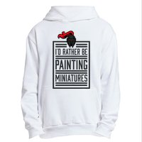 Id Rather Be Painting Miniatures Funny 3d Hobbyist Urban Pullover Hoodie