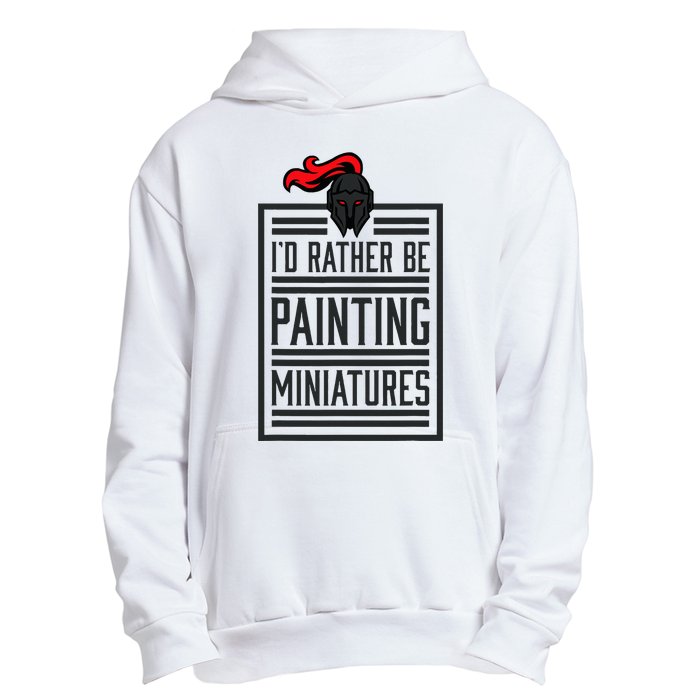 Id Rather Be Painting Miniatures Funny 3d Hobbyist Urban Pullover Hoodie