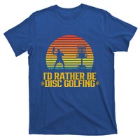 Id Rather Be Disc Golfing Discs Golfer Disc Golf Hobby Gift T-Shirt