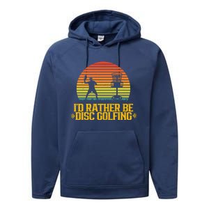 Id Rather Be Disc Golfing Discs Golfer Disc Golf Hobby Gift Performance Fleece Hoodie