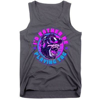 ID Rather Be Playing Tag Vr Gamer Ape Gorilla Tank Top