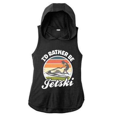 Id Rather Be Jetski Jet Skiing Fan Funny Jetski Cute Gift Ladies PosiCharge Tri-Blend Wicking Draft Hoodie Tank