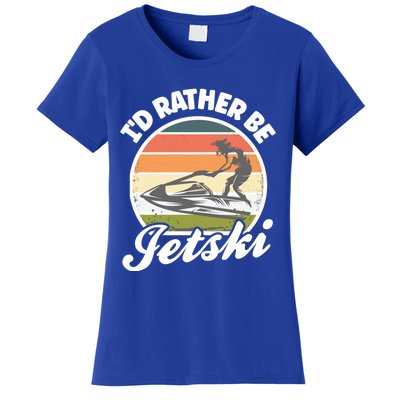 Id Rather Be Jetski Jet Skiing Fan Funny Jetski Cute Gift Women's T-Shirt