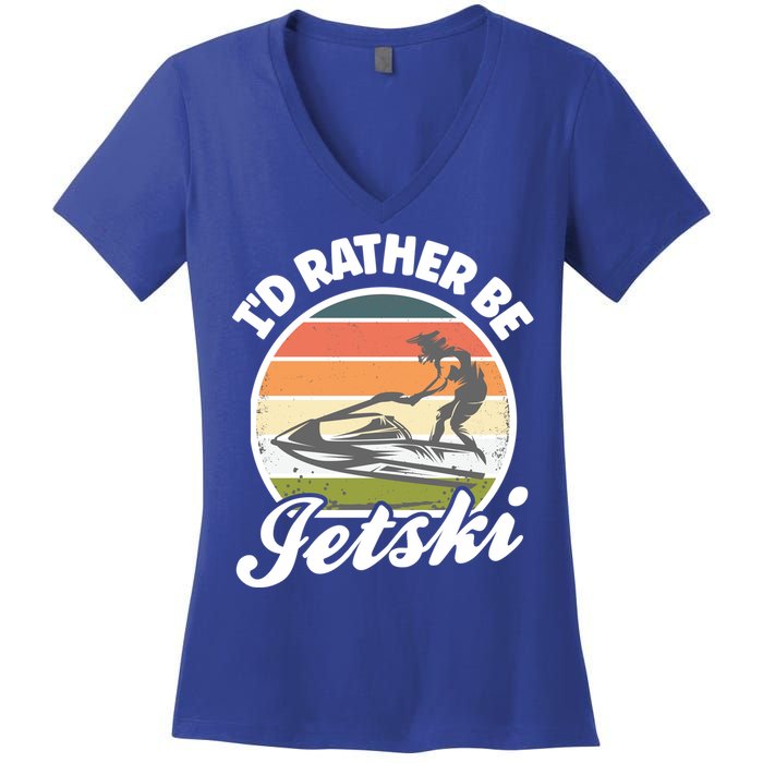 Id Rather Be Jetski Jet Skiing Fan Funny Jetski Cute Gift Women's V-Neck T-Shirt