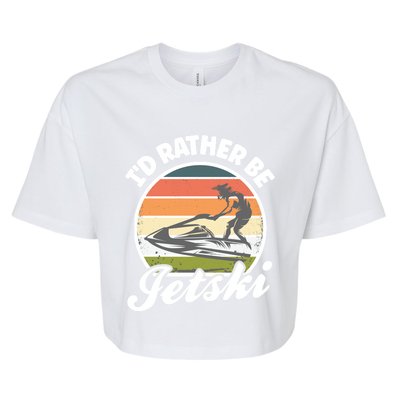 Id Rather Be Jetski Jet Skiing Fan Funny Jetski Cute Gift Bella+Canvas Jersey Crop Tee