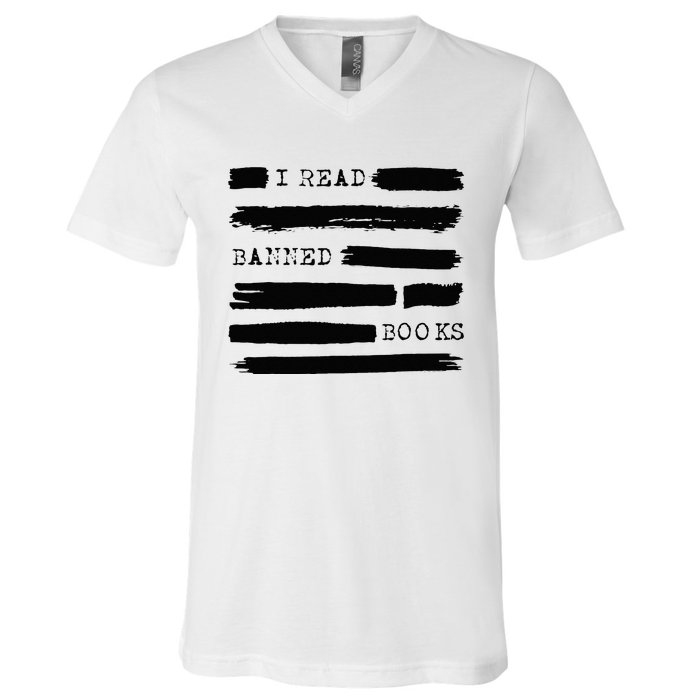 I Read Banned Books Banned Books Week Gift Librarian Teacher V-Neck T-Shirt