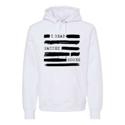 I Read Banned Books Banned Books Week Gift Librarian Teacher Premium Hoodie