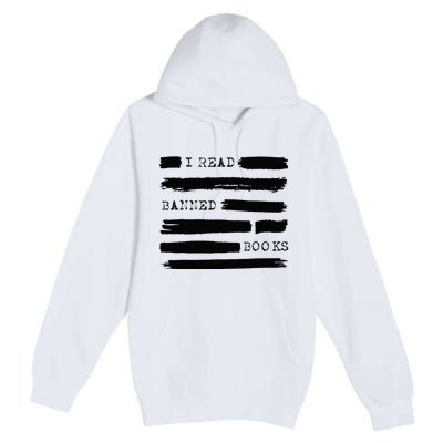 I Read Banned Books Banned Books Week Gift Librarian Teacher Premium Pullover Hoodie