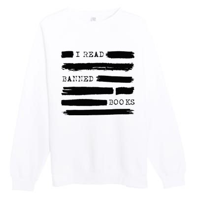 I Read Banned Books Banned Books Week Gift Librarian Teacher Premium Crewneck Sweatshirt