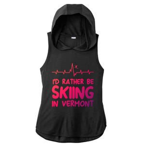 Id Rather Be Skiing In Vermont Skiing Gift Ladies PosiCharge Tri-Blend Wicking Draft Hoodie Tank