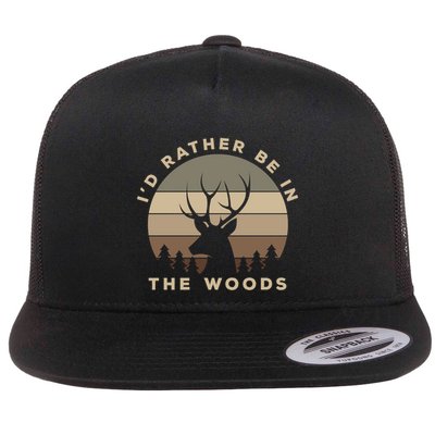 ID Rather Be In The Woods Deer Hunting Funny Gift Flat Bill Trucker Hat