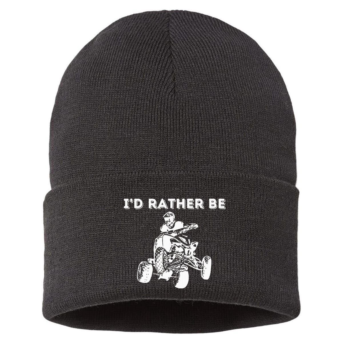 ID Rather Be Riding Quad Bikes Quad Biker Atv 4 Wheeler Sustainable Knit Beanie