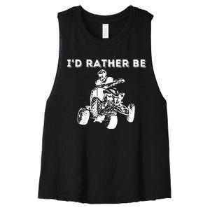 ID Rather Be Riding Quad Bikes Quad Biker Atv 4 Wheeler Women's Racerback Cropped Tank