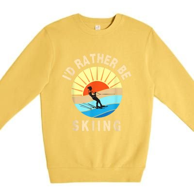 Id Rather Be Water Skiing Fun Water Sport Ski Wear Premium Crewneck Sweatshirt