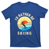 Id Rather Be Water Skiing Fun Water Sport Ski Wear T-Shirt