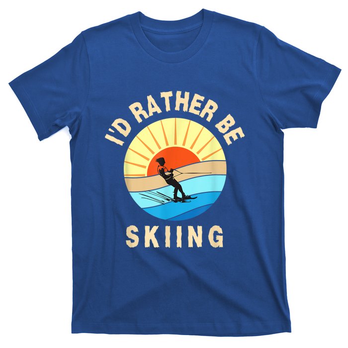 Id Rather Be Water Skiing Fun Water Sport Ski Wear T-Shirt