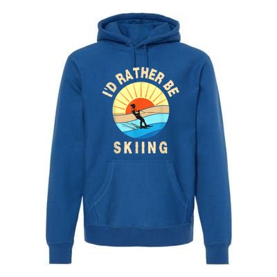 Id Rather Be Water Skiing Fun Water Sport Ski Wear Premium Hoodie