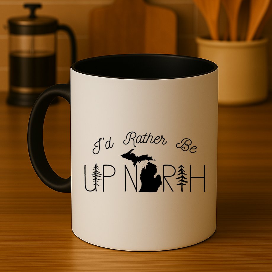 ID Rather Be Up North In Michigan Gift Mug