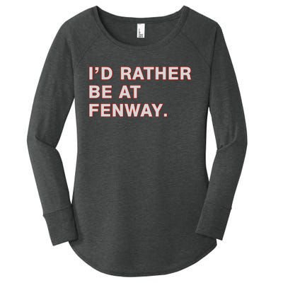 Id Rather Be At Fenway Women's Perfect Tri Tunic Long Sleeve Shirt