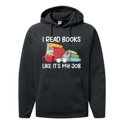 I Read Books Like It's My Job School Librarian Book Lover Performance Fleece Hoodie