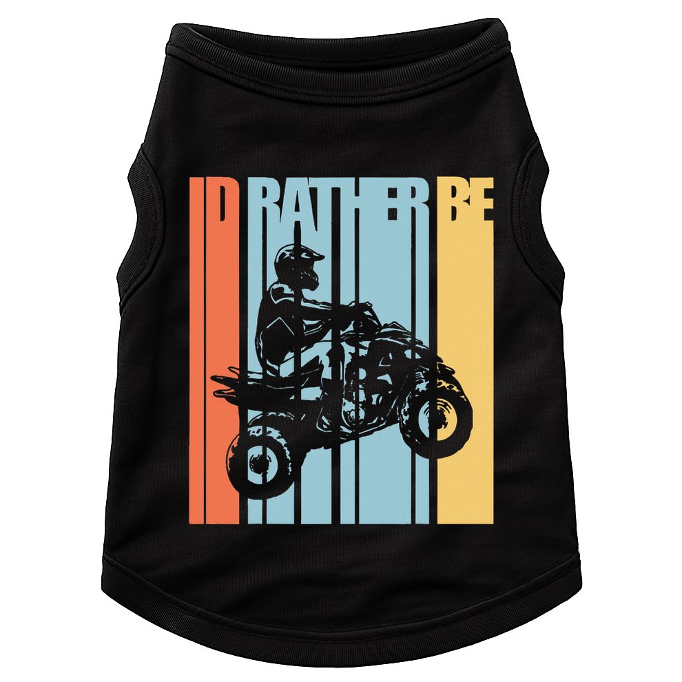 Id Rather Be Riding Quad Bikes Atv Brap Doggie Tank