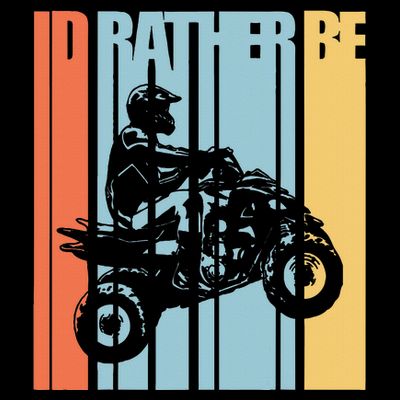 Id Rather Be Riding Quad Bikes Atv Brap T-Shirt