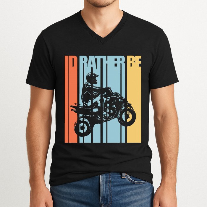 Id Rather Be Riding Quad Bikes Atv Brap V-Neck T-Shirt