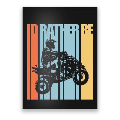 Id Rather Be Riding Quad Bikes Atv Brap Poster