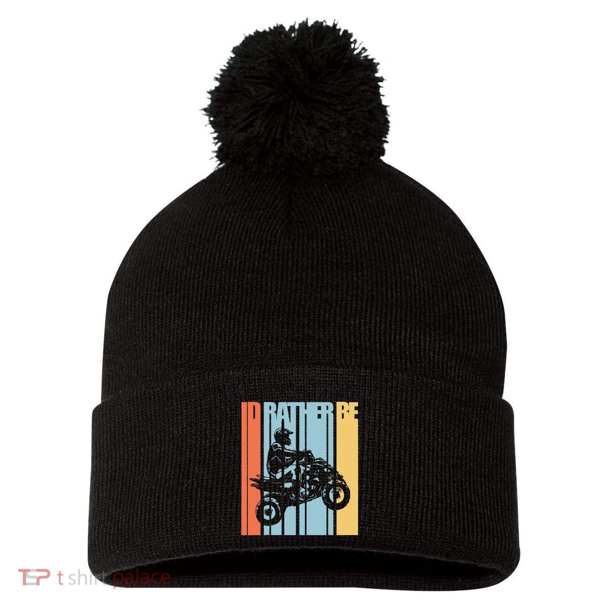 Id Rather Be Riding Quad Bikes Atv Brap Pom Pom 12in Knit Beanie