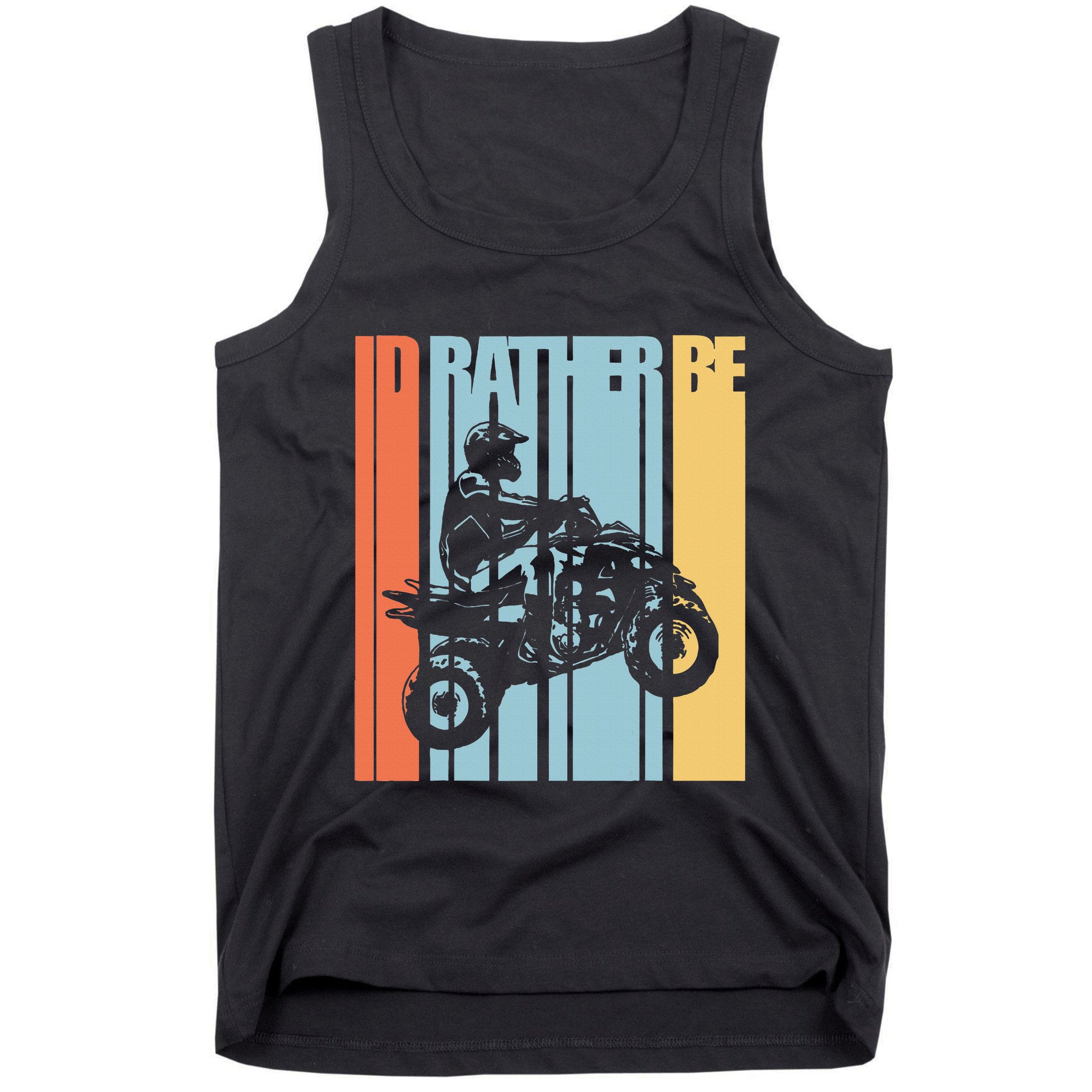 Id Rather Be Riding Quad Bikes Atv Brap Tank Top