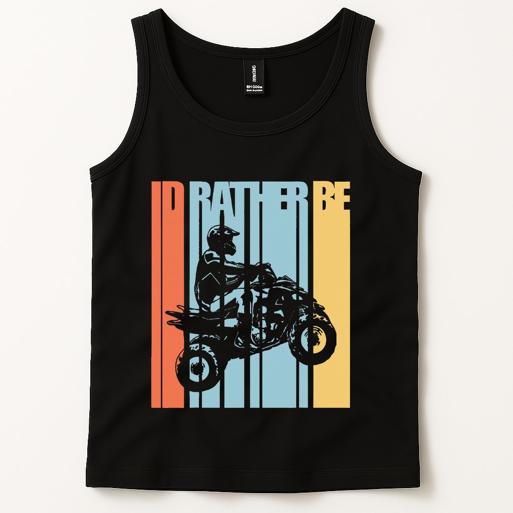 Id Rather Be Riding Quad Bikes Atv Brap Tank Top