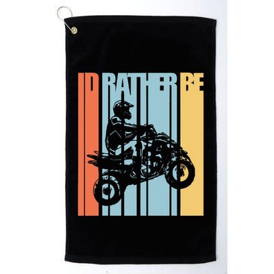 Id Rather Be Riding Quad Bikes Atv Brap Golf Towel