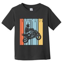 Id Rather Be Riding Quad Bikes Atv Brap Toddler T-Shirt