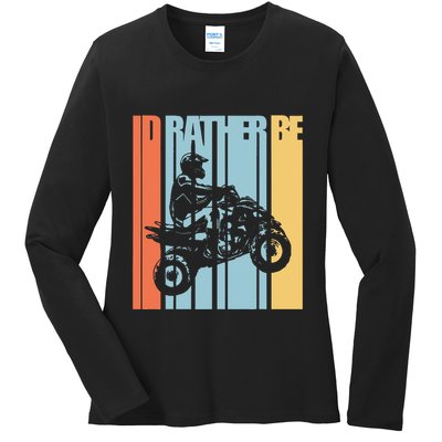 Id Rather Be Riding Quad Bikes Atv Brap Ladies Long Sleeve Shirt