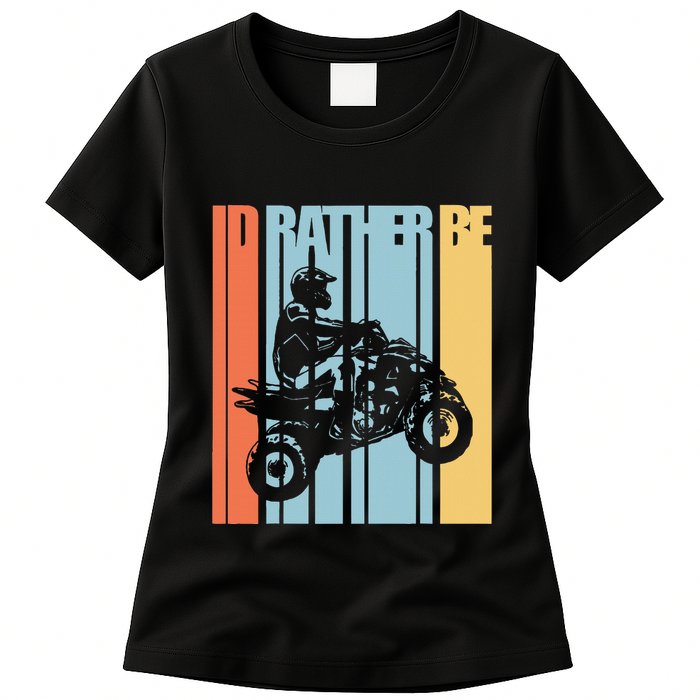 Id Rather Be Riding Quad Bikes Atv Brap Womens T-Shirt