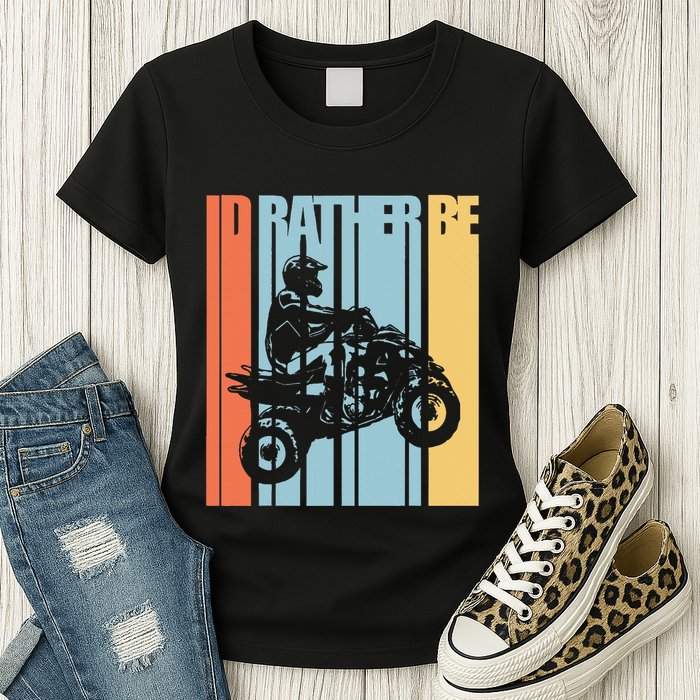 Id Rather Be Riding Quad Bikes Atv Brap Womens T-Shirt