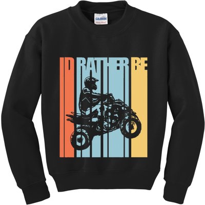 Id Rather Be Riding Quad Bikes Atv Brap Kids Sweatshirt