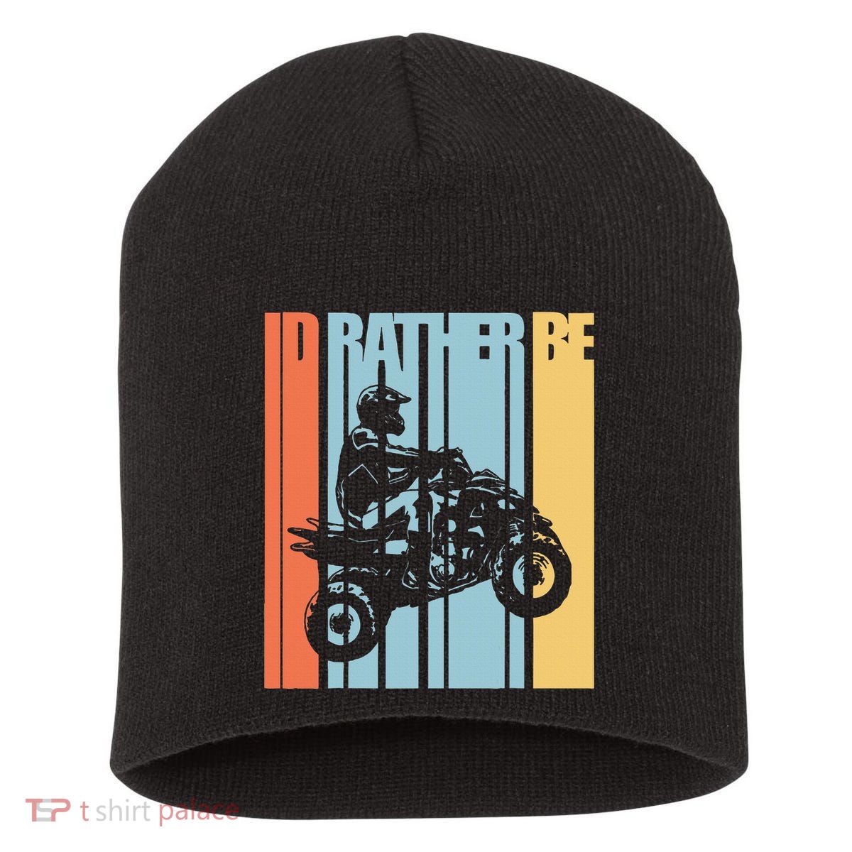 Id Rather Be Riding Quad Bikes Atv Brap Short Acrylic Beanie