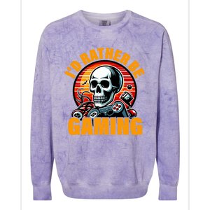 ID Rather Be Gaming Funny Gamer Skeleton Humor Meaningful Gift Colorblast Crewneck Sweatshirt