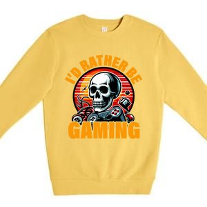 ID Rather Be Gaming Funny Gamer Skeleton Humor Meaningful Gift Premium Crewneck Sweatshirt