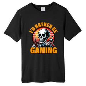 ID Rather Be Gaming Funny Gamer Skeleton Humor Meaningful Gift Tall Fusion ChromaSoft Performance T-Shirt