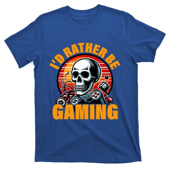 ID Rather Be Gaming Funny Gamer Skeleton Humor Meaningful Gift T-Shirt