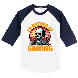 ID Rather Be Gaming Funny Gamer Skeleton Humor Meaningful Gift Baseball Sleeve Shirt